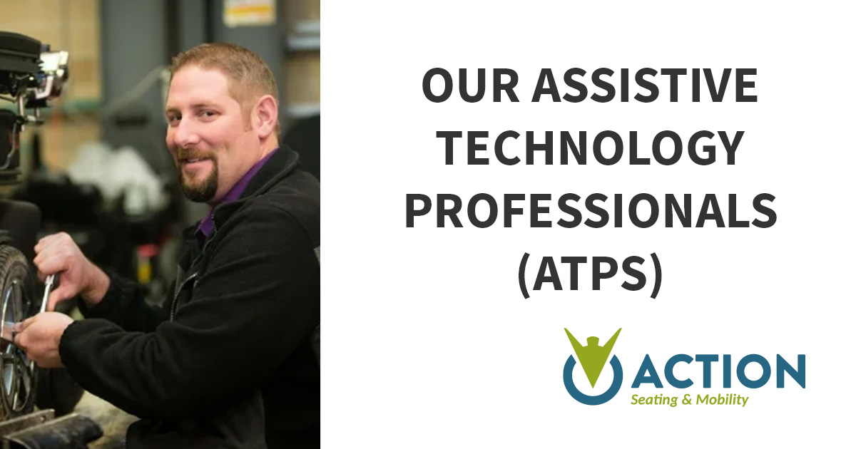 Our Assistive Technology Professionals (ATPs) Action